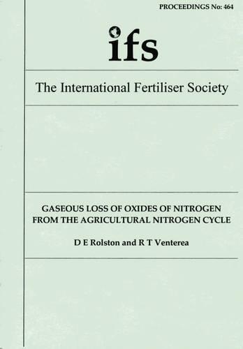 Gaseous Loss of Oxides of Nitrogen from the Agricultural Nitrogen Cycle