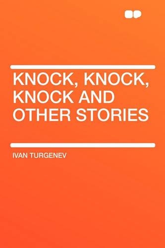 Knock, Knock, Knock and Other Stories