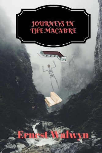 Journeys in the Macabre