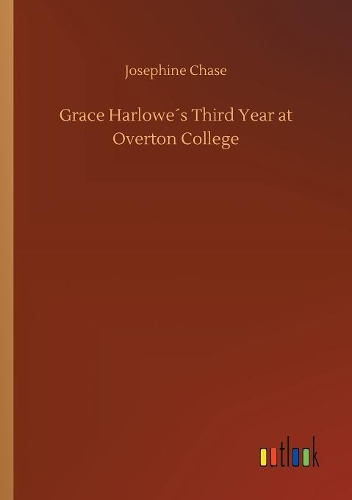 Grace Harlowe´s Third Year at Overton College