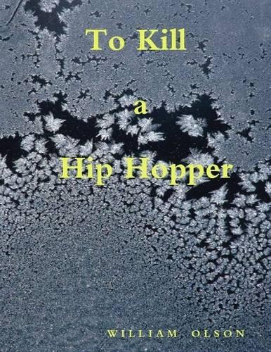 To Kill a Hip Hopper