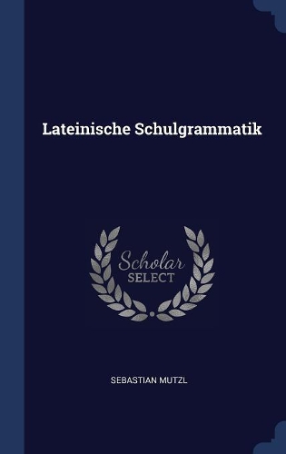 Lateinische Schulgrammatik