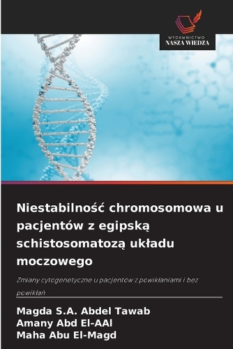 Niestabilnośc chromosomowa u pacjentów z egipską schistosomatozą ukladu moczowego