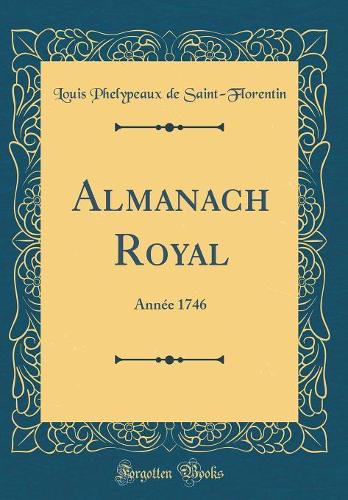 Almanach Royal: Année 1746 (Classic Reprint)