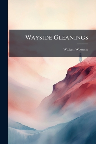 Wayside Gleanings