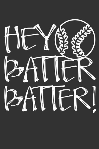 Hey Batter Batter