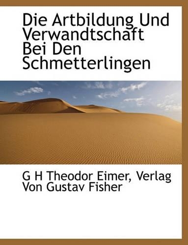 Die Artbildung Und Verwandtschaft Bei Den Schmetterlingen