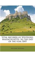 Vital Records of Westford, Massachusetts, to the End of the Year 1849