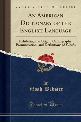An American Dictionary of the English Language
