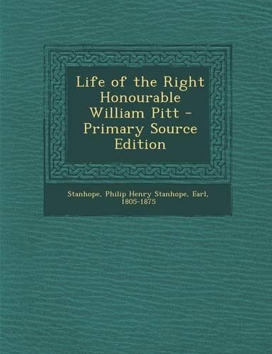 Life of the Right Honourable William Pitt