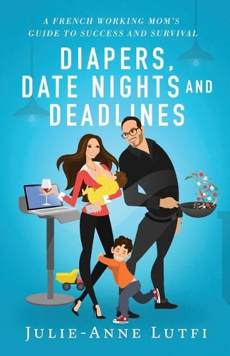 Diapers, Date Nights and Deadlines