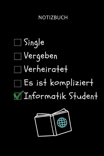 Notizbuch Single Vergeben Verheiratet Es Ist Kompliziert Informatik Student