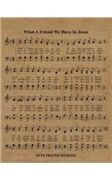 What A Friend We Have In Jesus Hymn ACTS Journal