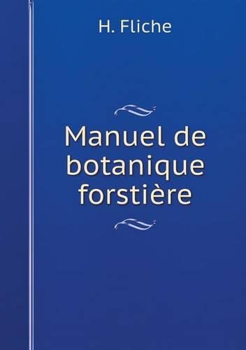 Manuel de botanique forstière