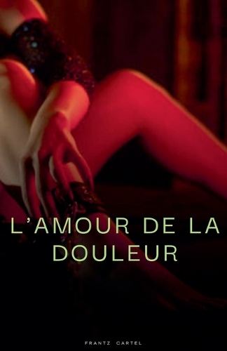 L'amour de la douleur