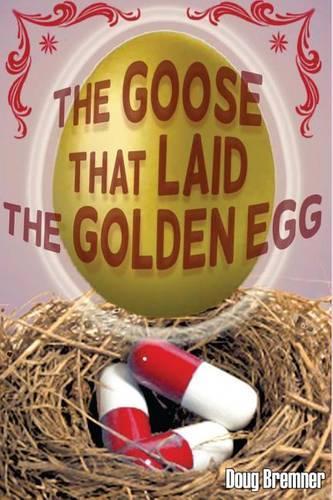 The Goose That Laid the Golden Egg