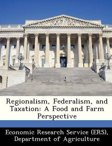 Regionalism, Federalism, and Taxation