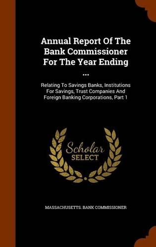 Annual Report of the Bank Commissioner for the Year Ending ...
