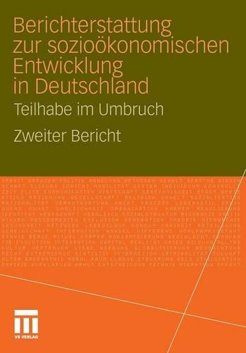 Berichterstattung zur sozio-ökonomischen Entwicklung in Deutschland - Teilhabe im Umbruch