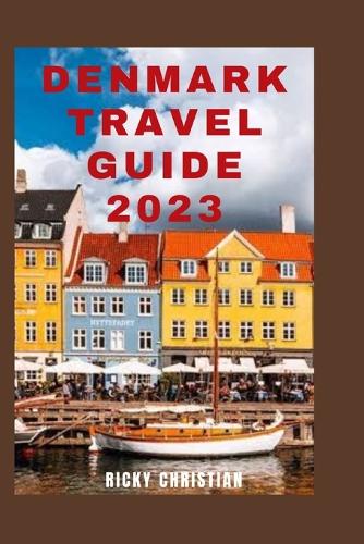 Denmark Travel Guide 2023