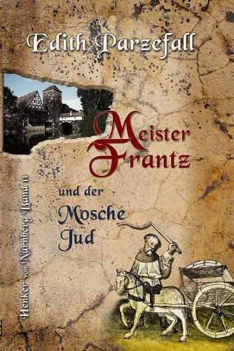 Meister Frantz und der Mosche Jud