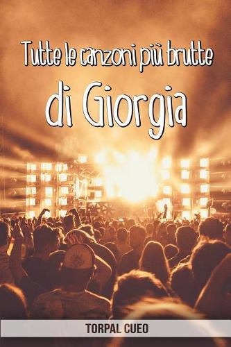 Tutte le canzoni più brutte di Giorgia
