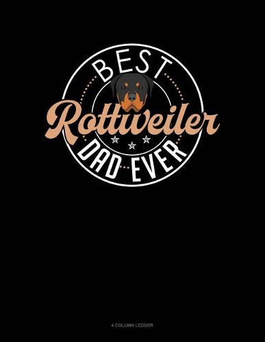 Best Rottweiler Dad Ever