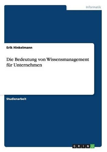 Die Bedeutung von Wissensmanagement für Unternehmen