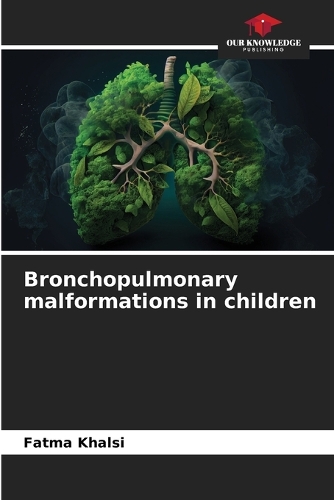 Bronchopulmonary malformations in children