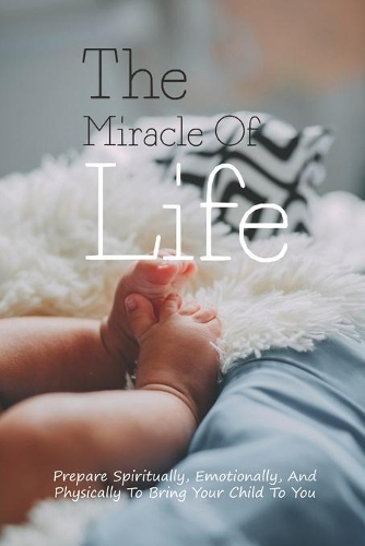The Miracle Of Life