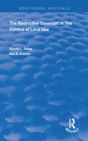 The Restrictive Covenant in the Control of Land Use