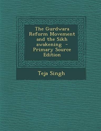 The Gurdwara Reform Movement and the Sikh Awakening