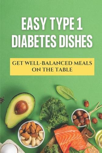 Easy Type 1 Diabetes Dishes