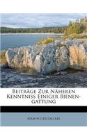 Beitrage Zur Naheren Kenntniss Einiger Bienen-Gattung.