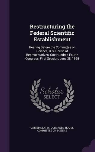 Restructuring the Federal Scientific Establishment