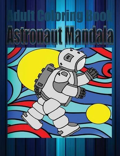 Adult Coloring Book: Astronaut Mandala
