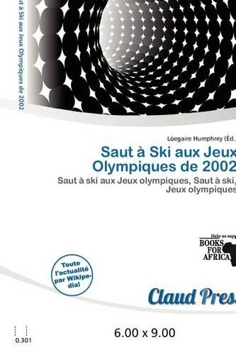 Saut Ski Aux Jeux Olympiques de 2002: (French)