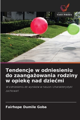Tendencje w odniesieniu do zaangażowania rodziny w opiekę nad dziecmi