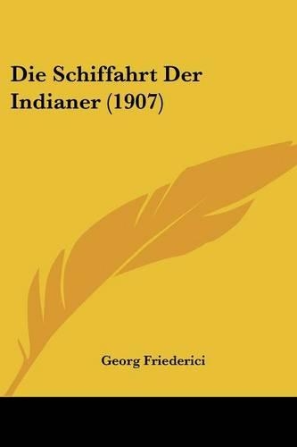Die Schiffahrt Der Indianer (1907)