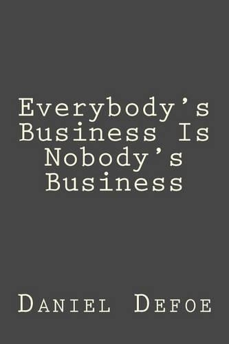 Everybody's Business Is Nobody's Business