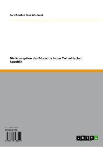 Die Konzeption Des Erbrechts in Der Tschechischen Republik