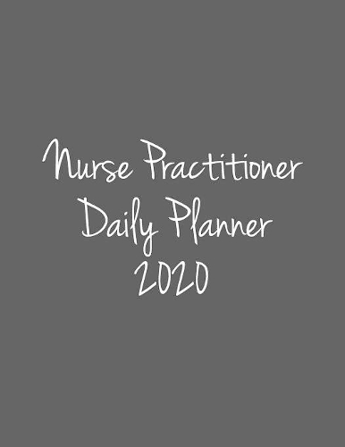 Nurse Practitioner Daily Planner 2020