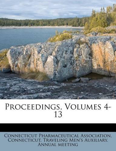 Proceedings, Volumes 4-13