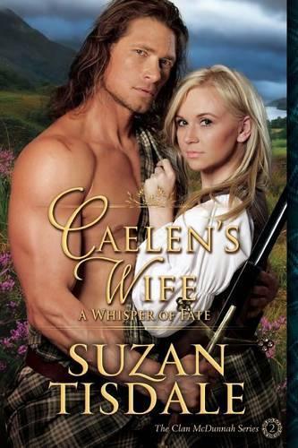 Caelen's Wife, Book Two: A Whisper of Fate(2 Clan McDunnah)