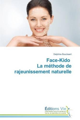 Face-Kido La Méthode de Rajeunissement Naturelle