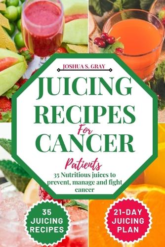 Juicing Recipes For Cancer Patients