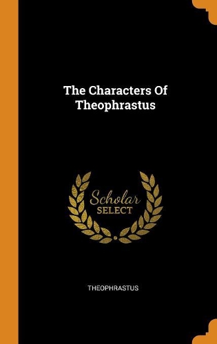 The Characters of Theophrastus