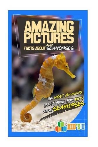 Amazing Pictures and Facts about Seahorses