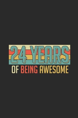 24 Years Of Being Awesome