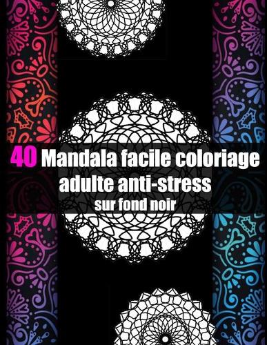 40 mandala facile coloriage adulte anti-stress sur fond noir